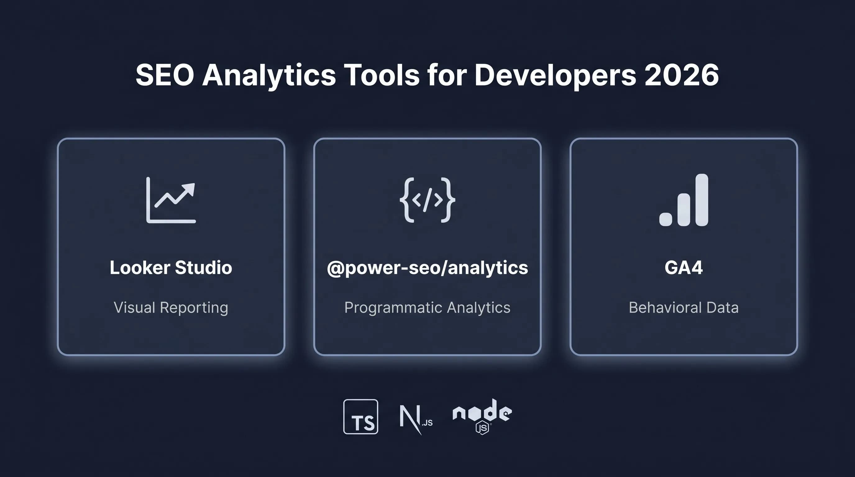 Power SEO Analytics vs Looker Studio vs GA4 comparison for developers 2026